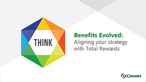 Benefits Evolved - Aligning your Strategy with Total Rewards